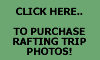 Purchase Rafting Photos and CD's.